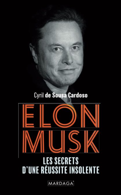 Couverture : Elon Musk : les secrets d'une réussite insolente